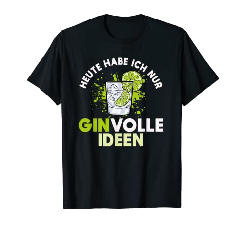 Idea significativa para beber con texto en alemán "Gin Cocktail Tonic alcohol" Camiseta