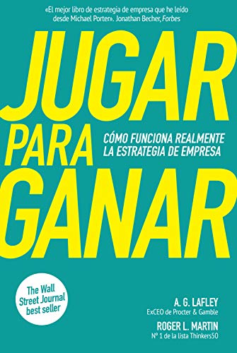 Jugar para ganar: Cómo funciona realmente la estrategia de empresa