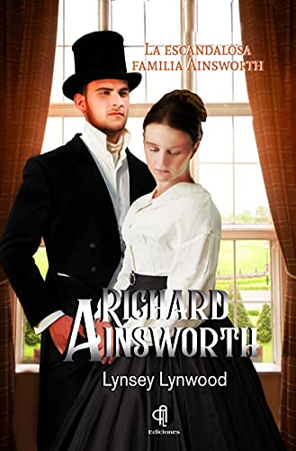 La escandalosa familia Ainsworth: Richard Ainsworth