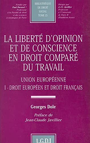 La liberté d'opinion et de conscience en droit comparé du travail (1) : Droit européen et droit français, Union européenne (French Edition)