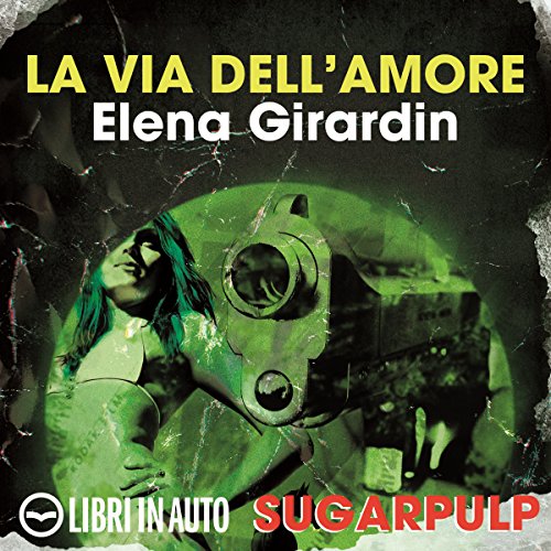 La via dell'amore: Sugarpulp