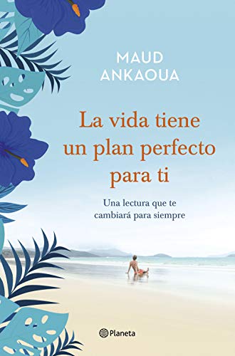 La vida tiene un plan perfecto para ti (Planeta Internacional)