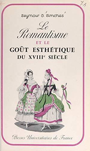 Le romantisme et le goût esthétique du XVIIIe siècle (French Edition)