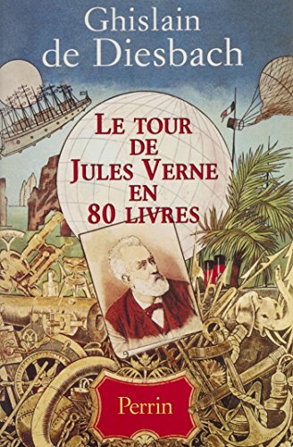 Le Tour de Jules Verne en 80 livres (Hors Collection) (French Edition)