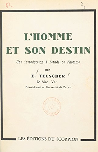 L'homme et son destin: Une introduction à l'étude de l'homme (French Edition)