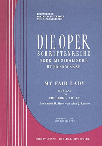 Loewe, F: My Fair Lady / Die Oper