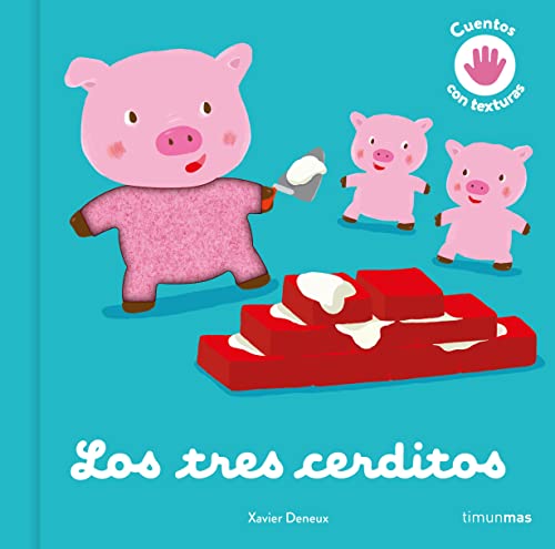 Los tres cerditos. Cuento con texturas (Cuentos clásicos con texturas)