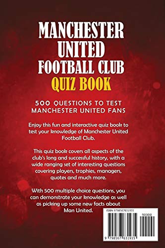 Manchester United Football Club Quiz Book: 500 Trivia Questions for Man United Supporters