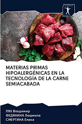 MATERIAS PRIMAS HIPOALERGÉNICAS EN LA TECNOLOGÍA DE LA CARNE SEMIACABADA