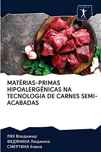 MATÉRIAS-PRIMAS HIPOALERGÊNICAS NA TECNOLOGIA DE CARNES SEMI-ACABADAS