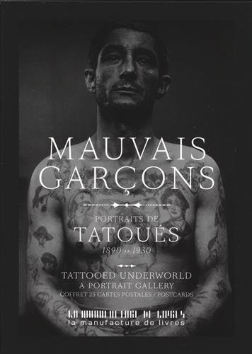 Mauvais Garçons: Portraits de tatoués 1890-1930