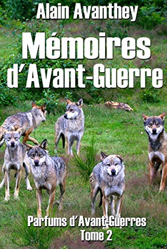 Mémoires d'Avant-Guerre: Parfums d'Avant-Guerres - Tome 2 (French Edition)