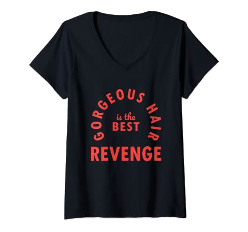 Mujer Gorgeous Hair is the Best Revenge - Peluquería, peluquería Camiseta Cuello V