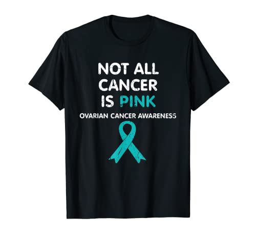No todos los tipos de cáncer son rosas, educación, cáncer de ovario. Camiseta
