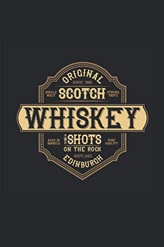 Original since 1889 Single Malt Scotch strong Taste Whiskey two shots on the Rock Scotland Edinburgh: Whisky Tasting Notes | Notizbuch mit ... | 100 Seiten Softcover im A5 Format
