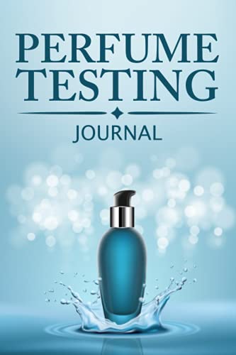 Perfume Testing Journal: Notebook for Frangrance Reviewing