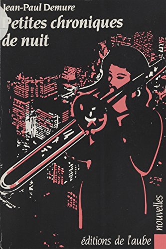 Petites chroniques de nuit (Nouvelles de l'Aube) (French Edition)