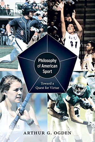 Philosophy of American Sport: Toward a Quest for Virtue (English Edition)