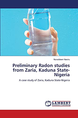 Preliminary Radon studies from Zaria, Kaduna State-Nigeria: A case study of Zaria, Kaduna State-Nigeria