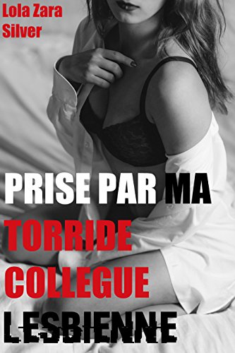 Prise par ma Torride Collègue Lesbienne (French Edition)