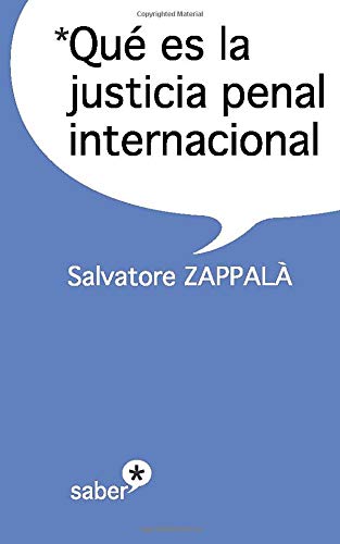 Que Es La Justicia Penal Internacional (Saber (proteus))