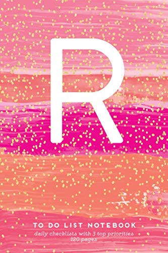 R - To Do List Notebook, Daily Checklists with 3 Top Priorities, 120 Pages: Pretty Initial Monogram Letter A To-Do Book, Cute Hot Pink & Gold Confetti ... Daily Task Planner (Pink Gold Series 1)