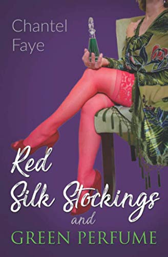 Red Silk Stockings and Green Perfume