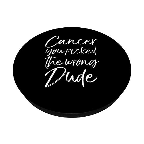 Regalo para el tratamiento del cáncer Cáncer Divertido que eligió al tipo equivocado PopSockets PopGrip Intercambiable