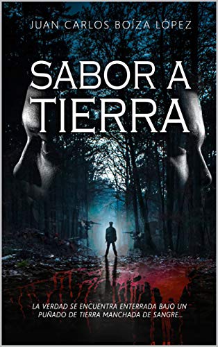 Sabor a tierra: La verdad se encuentra enterrada bajo un puñado de tierra manchada se sangre...