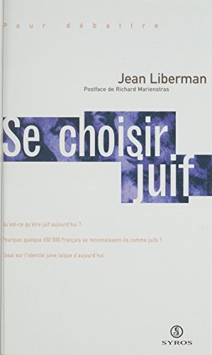 Se choisir juif: L'identité juive laïque d'aujourd'hui (Pour débattre) (French Edition)