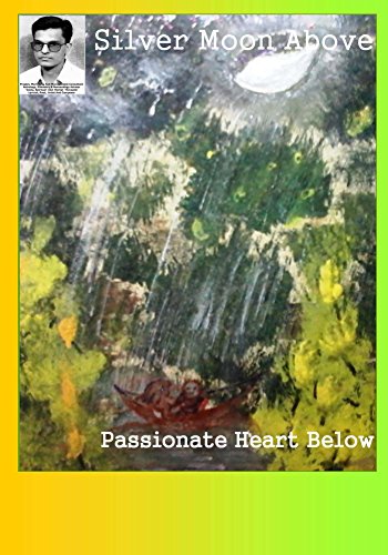 Silver Moon Above: Passionate Heart Below (English Edition)