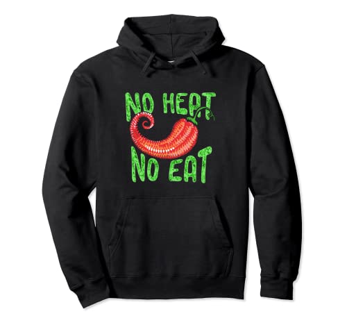 Spicy Chili Scoville Lover Spicy Statement - No calentar no Sudadera con Capucha