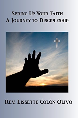 Spring up Your Faith: A Journey to Discipleship