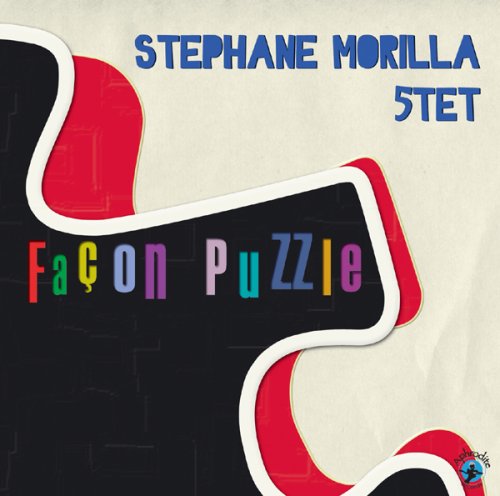 stéphane morilla quintet ; façon puzzle