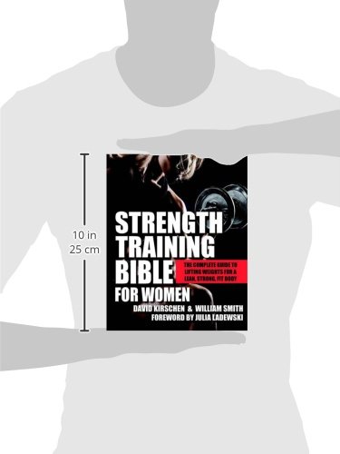Strength Training Bible for Women: The Complete Guide to Lifting Weights for a Lean, Strong, Fit Body