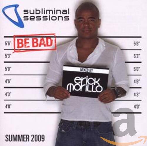 Subliminal Sessions Summer 2009; Erick Morillo