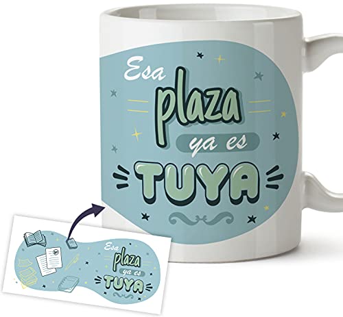 Taza Opositores - Regalo original con mensaje - Esta plaza es tuya, Idea regalo para opositor y opositora, Taza desayuno 350 ml