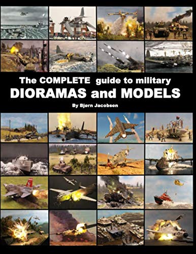 The complete guide to military DIORAMAS and MODELS