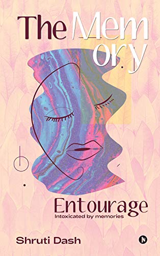 The Memory Entourage : Intoxicated by memories (English Edition)