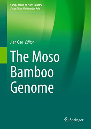 The Moso Bamboo Genome (Compendium of Plant Genomes) (English Edition)