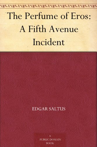 The Perfume of Eros: A Fifth Avenue Incident (English Edition)