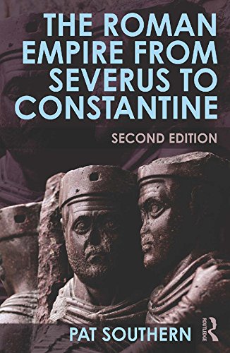 The Roman Empire from Severus to Constantine (English Edition)