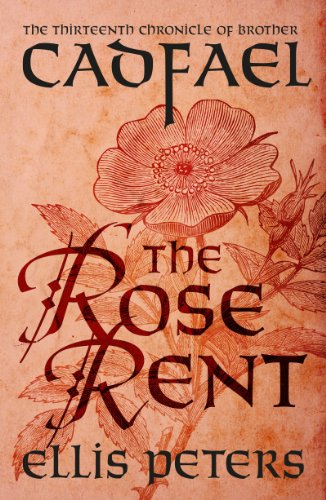 The Rose Rent (Chronicles Of Brother Cadfael Book 13) (English Edition)