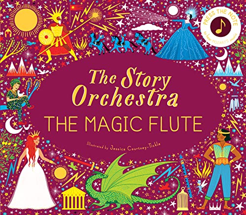 The Story Orchestra: The Magic Flute: Press the note to hear Mozart's music (6)