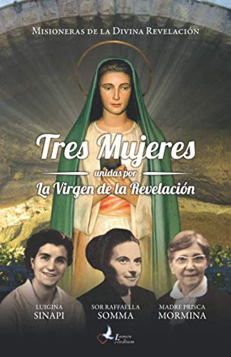 Tres Mujeres: unidas por la Virgen de la Revelación