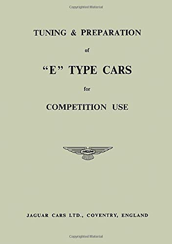 Tuning & Preparation of "E" Type Cars for Competition Use: How to Improve Performance for Racing