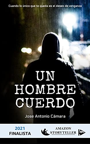 Un hombre cuerdo: (Novela finalista del premio Amazon Storyteller 2021)