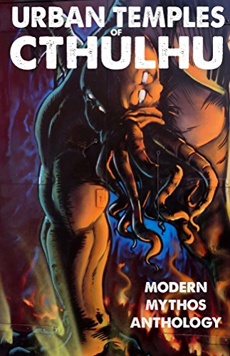 Urban Temples of Cthulhu - Modern Mythos Anthology (English Edition)