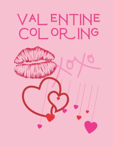 Valentine Coloring: Lovey dovey book of images for older kids and adults. Celebrate the season of love with this collection of cute heart, cupid & ... you enjoy sweet crafts or need relaxing time!