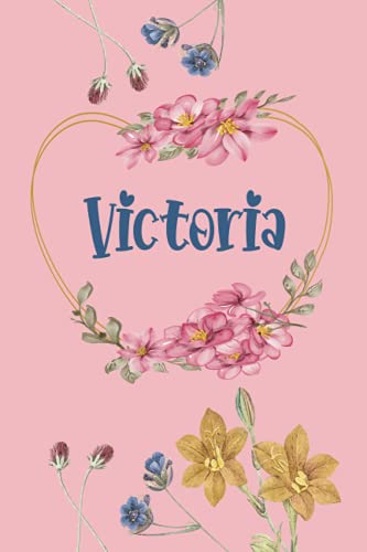 Victoria: Cuaderno de notas | Diseño floral, nombre personalizado Victoria| Cumpleaños, día de San Valentín, El mejor Regalo de Navidad para esposa, ... páginas rayadas, formato A5 (14.8 x 21 cm)